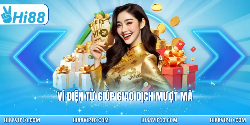 Ví điện tử giúp giao dịch mượt mà&nbsp;